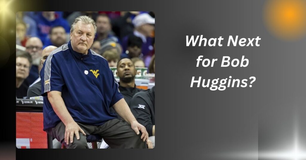 What Next for Bob Huggins?......