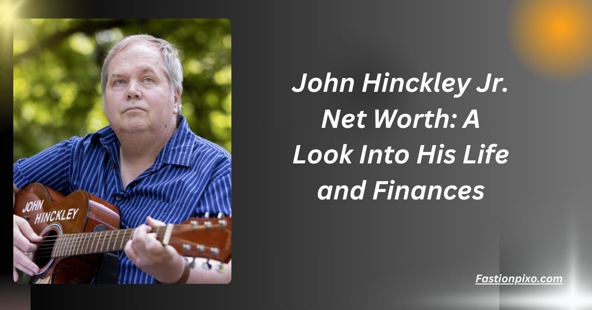 John Hinckley Jr. Net Worth: A Look Into His Life and Finances......