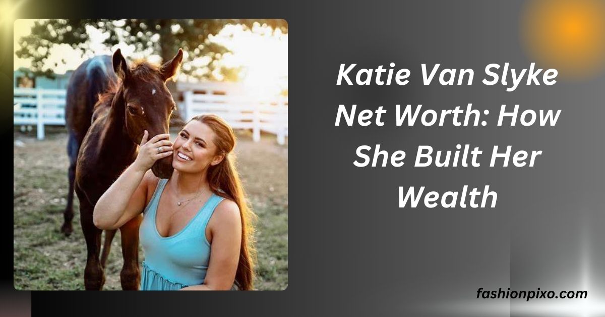 Katie Van Slyke Net Worth: How She Built Her Wealth..