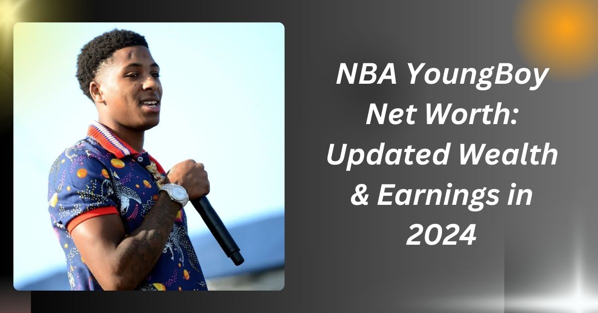 NBA YoungBoy Net Worth: Updated Wealth & Earnings in 2024,,,,,,,,