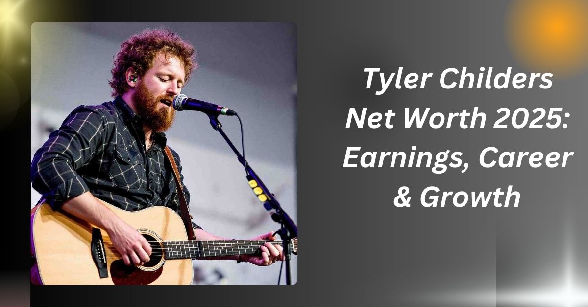 Tyler Childers Net Worth 2025: Earnings, Career & Growth....