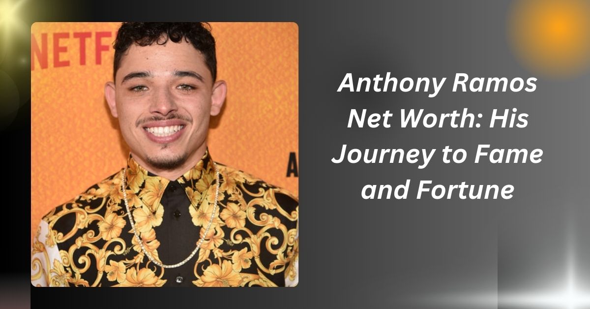 Anthony Ramos Net Worth: His Journey to Fame and Fortune...