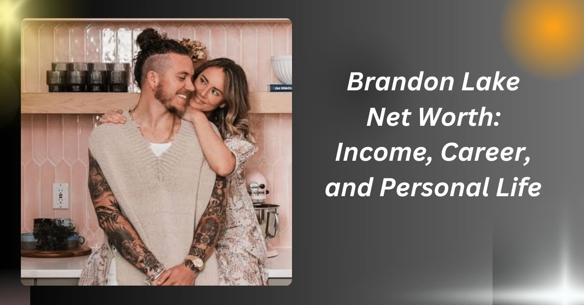 Brandon Lake Net Worth: Income, Career, and Personal Life......