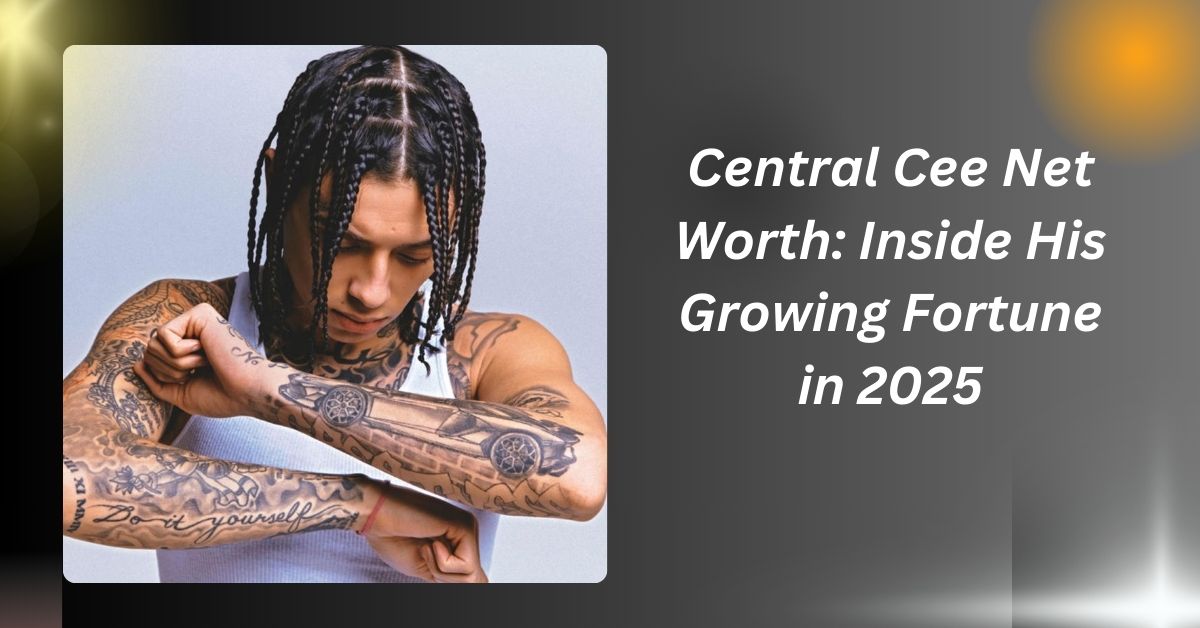 Central Cee Net Worth: Inside His Growing Fortune in 2025....